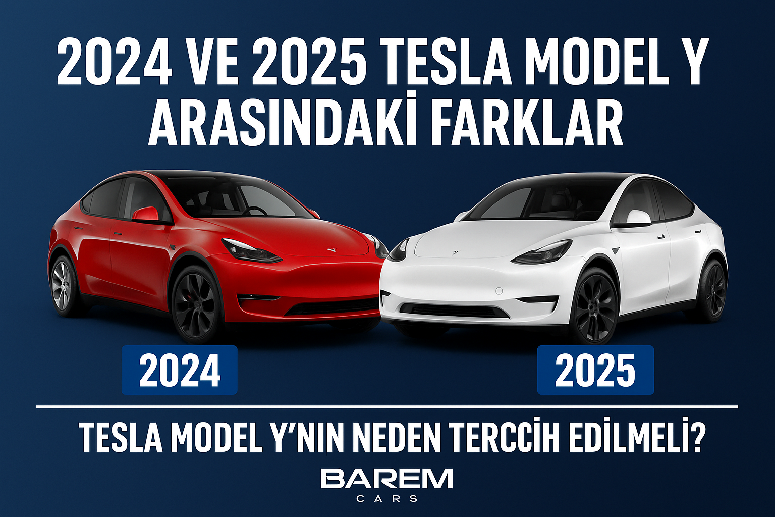 2025 Tesla Model Y ve 2024 Arasındaki Farklar