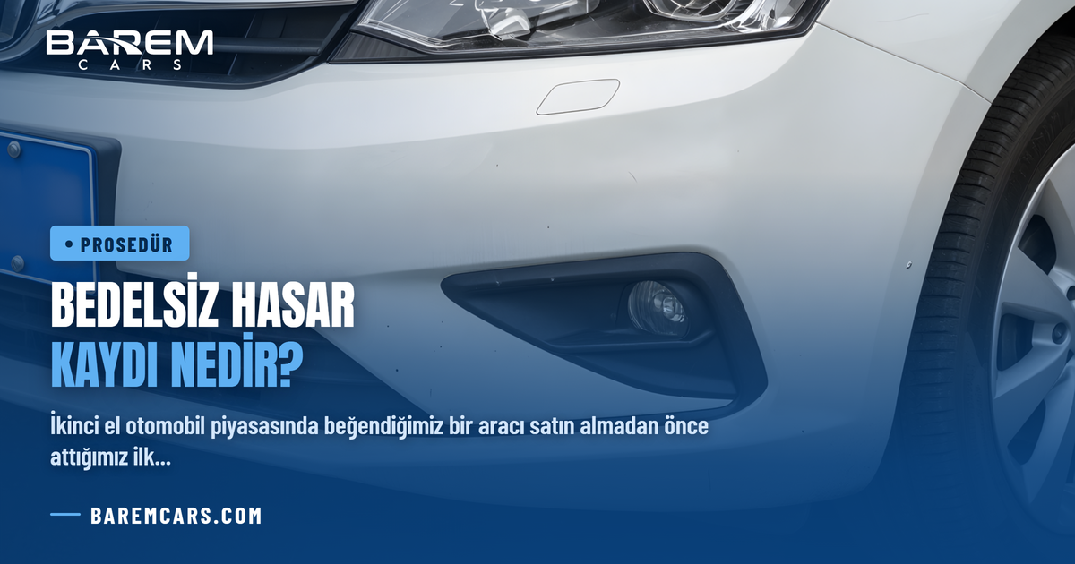 Bedelsiz Hasar Kaydı Nedir? Tramer’de Rakam Yazmıyorsa Ne Yapılmalı?
