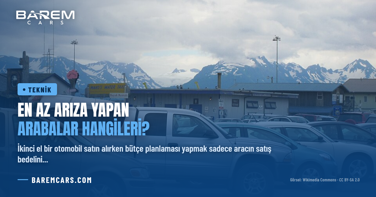 En Az Arıza Yapan Arabalar Hangileri? Marka Listesi