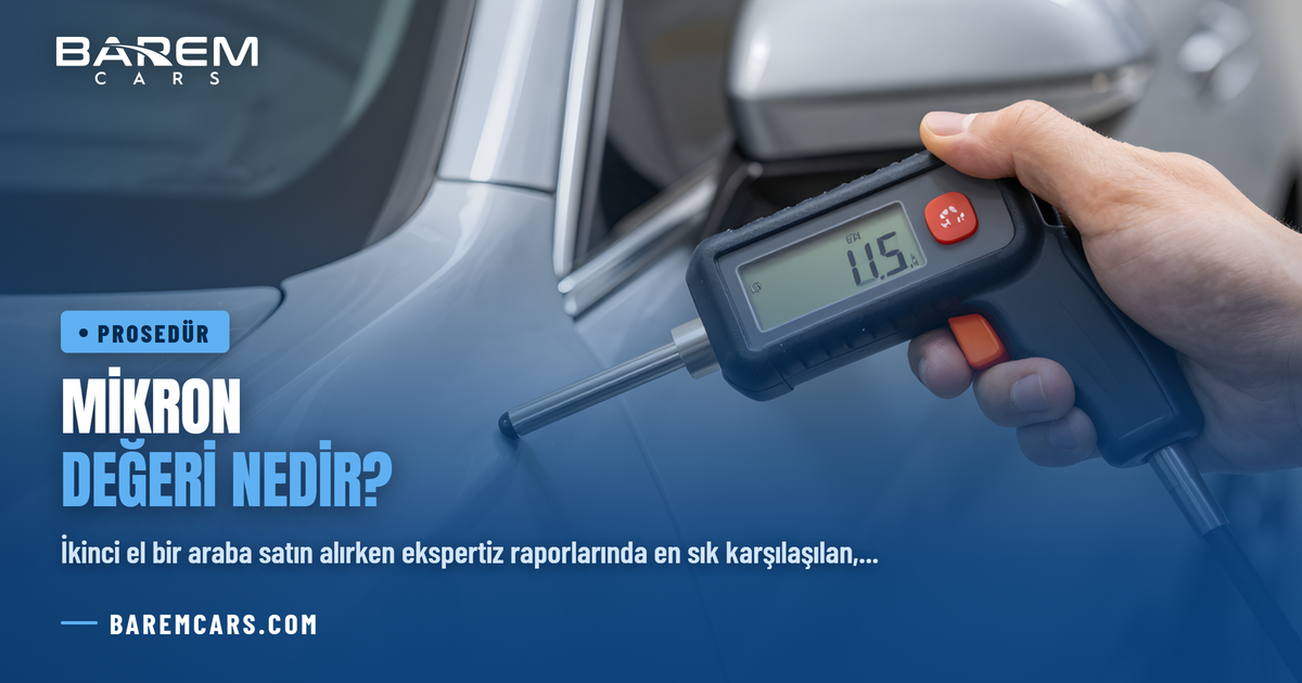 Mikron Değeri Nedir? Ekspertizde Orijinal ve Boyalı Araç Mikron Sınırları