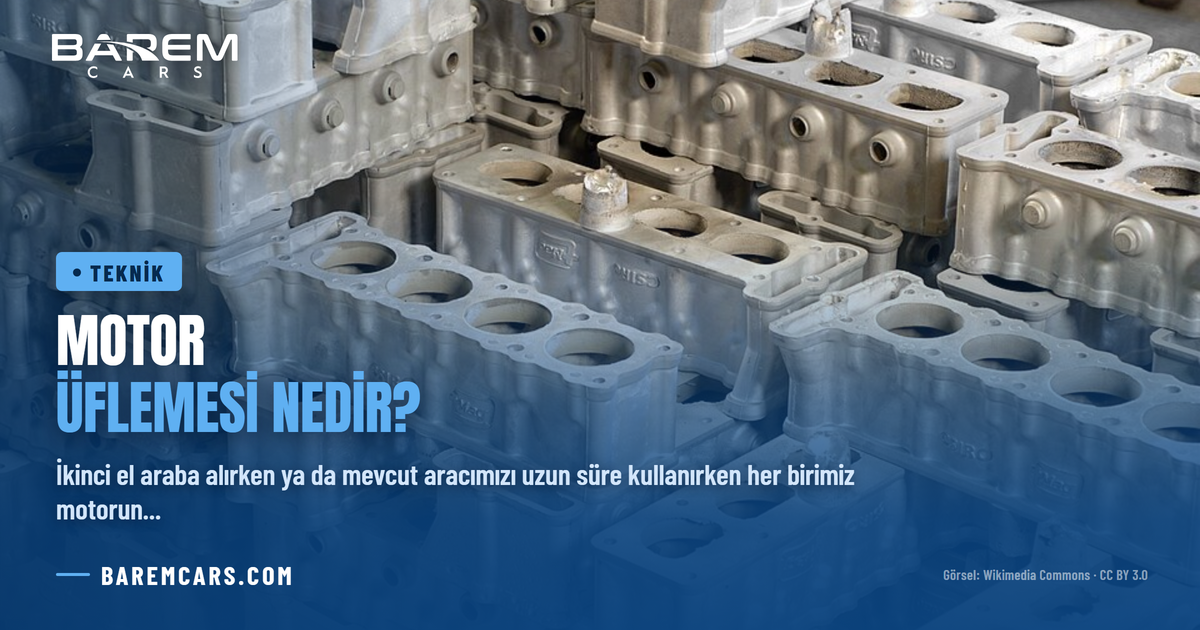 Motor Üflemesi Nedir? Motorun Ömrünün Bittiği Nasıl Anlaşılır?