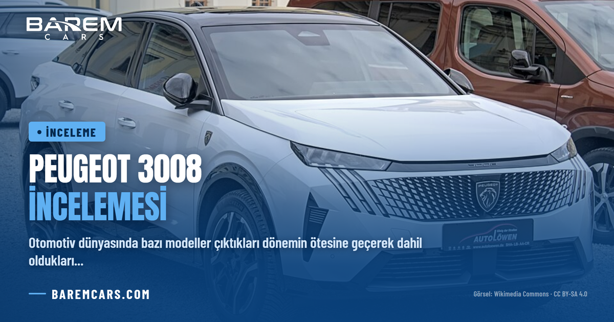 Peugeot 3008 İncelemesi: İkinci El Alım Rehberi, Paketleri ve Motor Seçenekleri
