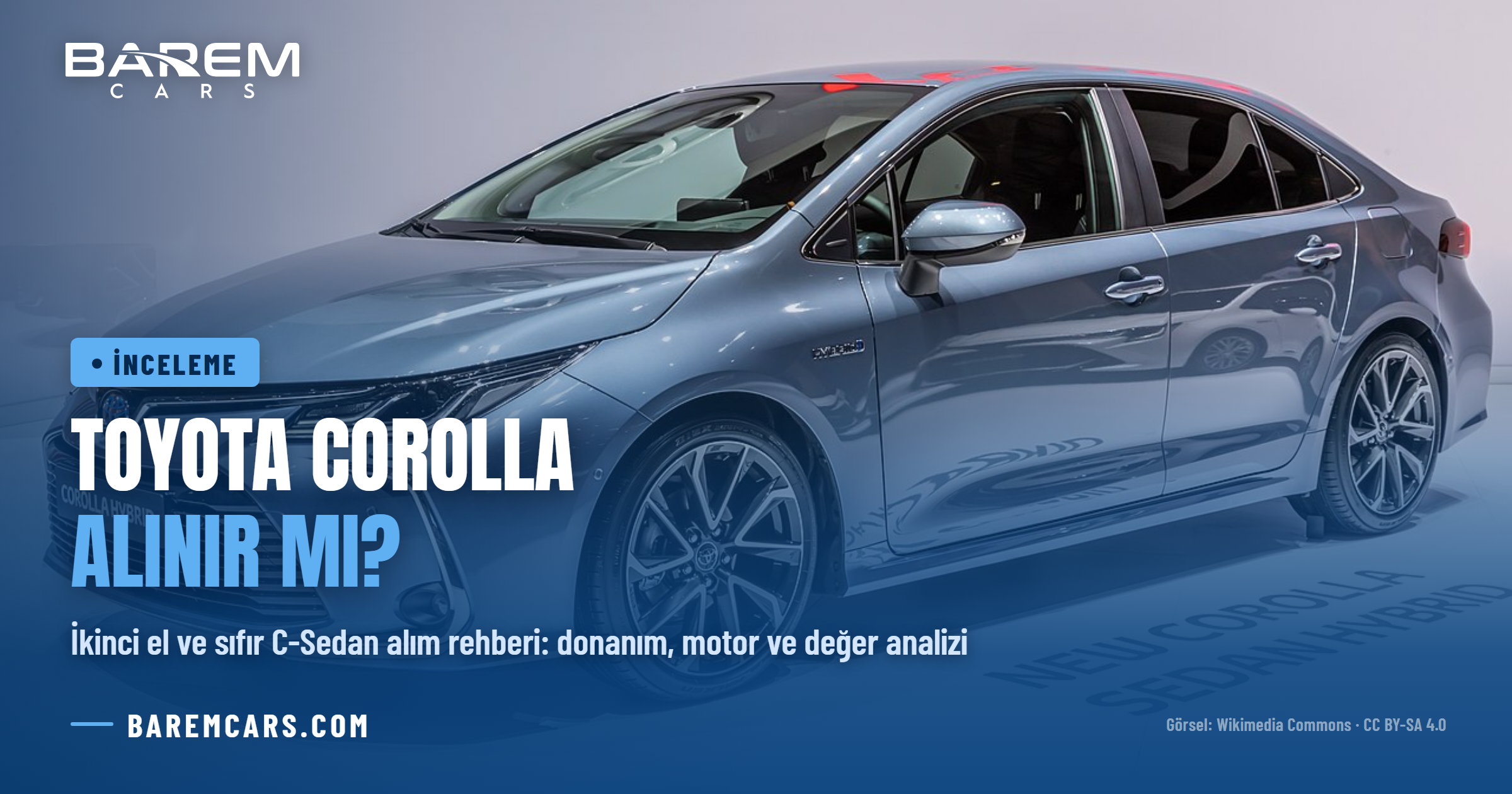 Toyota Corolla Alınır mı? İkinci El ve Sıfır C-Sedan İnceleme Rehberi