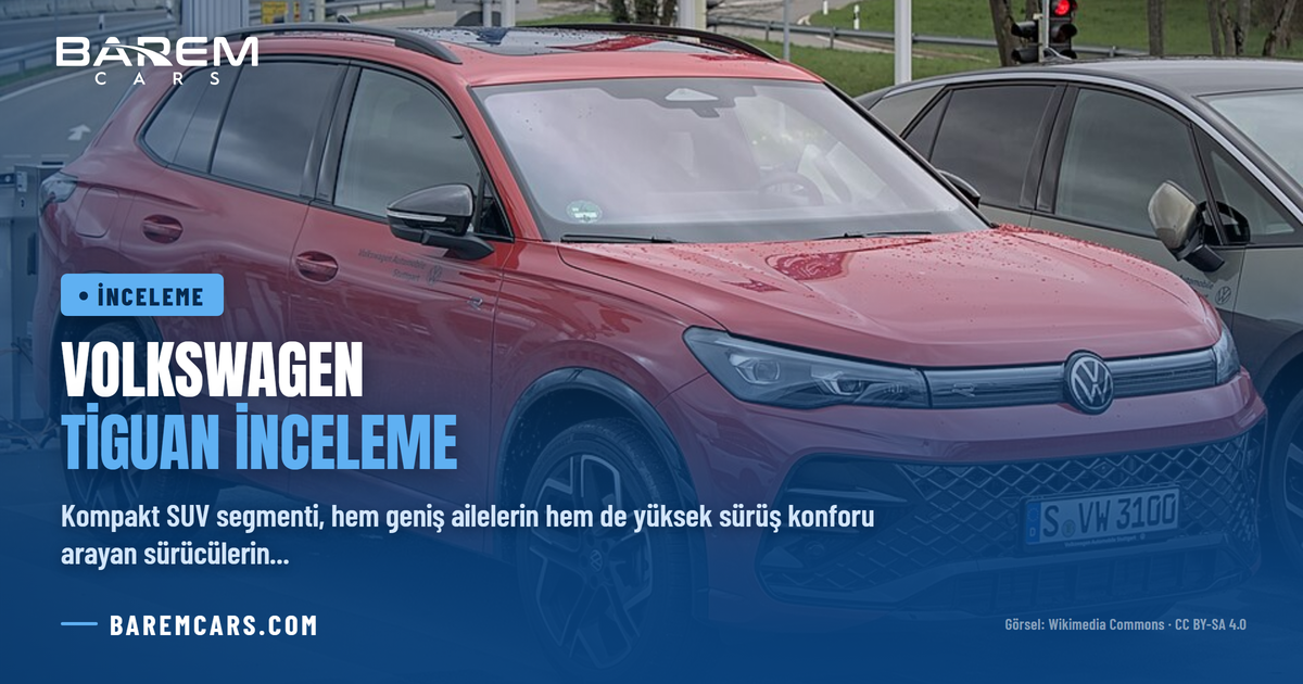 Volkswagen Tiguan İnceleme: eTSI Hibrit Motor, Donanım Paketleri ve Sürüş Detayları